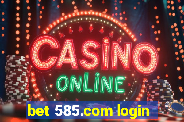 bet 585.com login